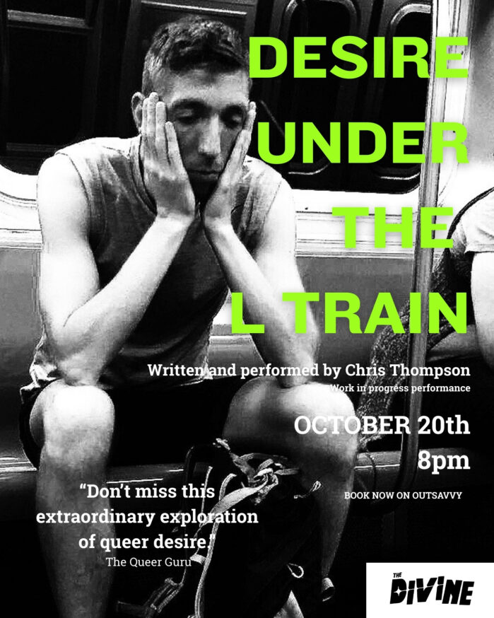 Chris Thompson writes about his new play Desire Under the L Train at The Divine