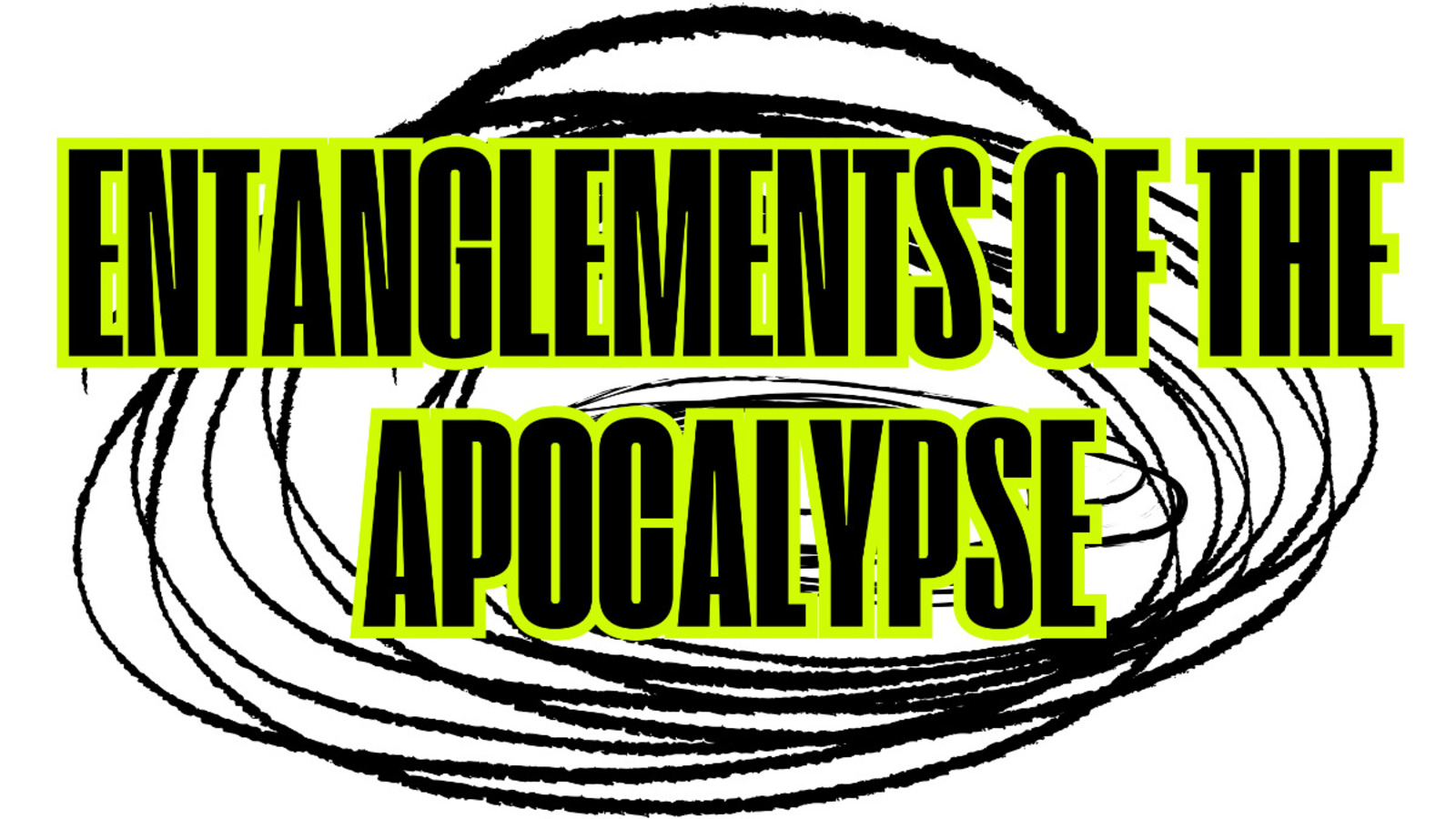 Entanglememts of the apocalypse