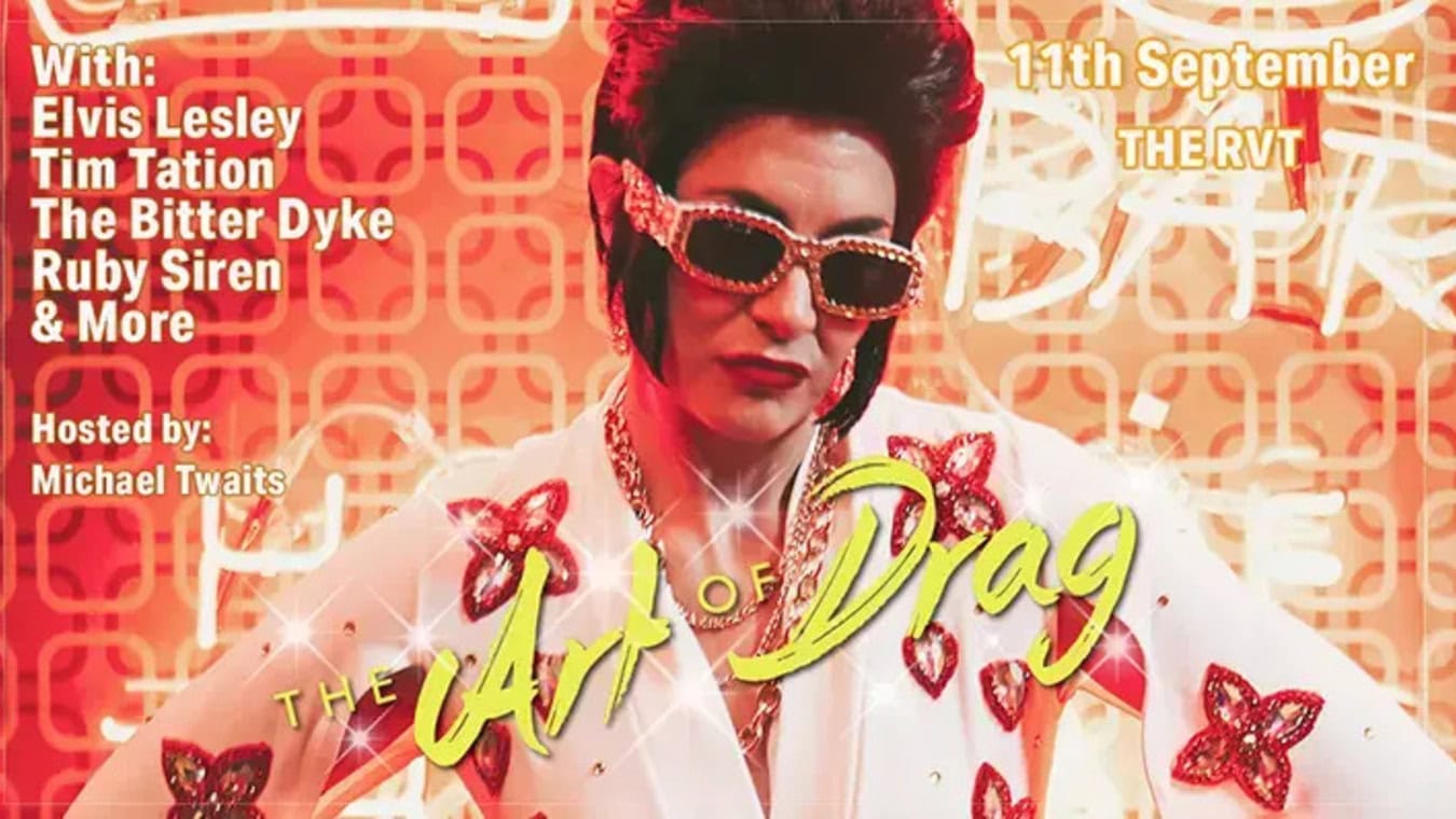 The Art of Drag at The Royal Vauxhall Tavern