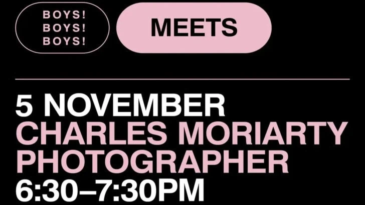 BOYS! BOYS! BOYS! Meets Charles Moriarty Photographer