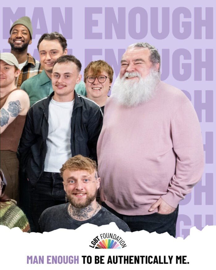 LGBT Foundation’s Man Enough Campaign