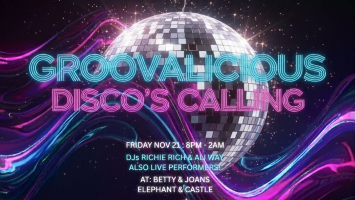 Groovalicious at Betty & Joans on 21 November ’25: London’s Queer Disco is Calling 