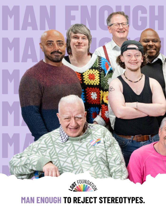 LGBT Foundation’s Man Enough Campaign