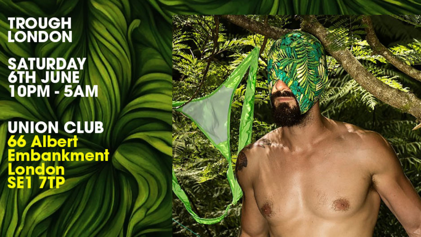 Trough is a gay men's club night at Union Club in Vauxhall, South London.