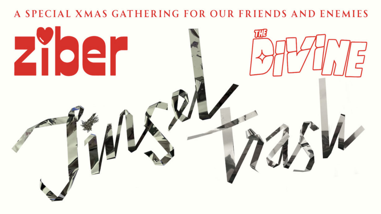 ZIBER’s TINSEL TRASH Xmas Party at The Divine, 5 December ’25