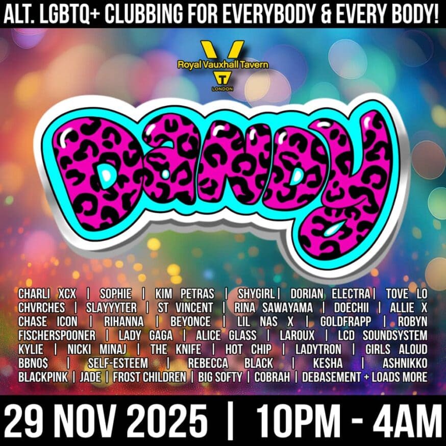 Dandy is an LGBTQ club night at The Royal Vauxhall Tavern gay club in South London on the 29th November 2025.
