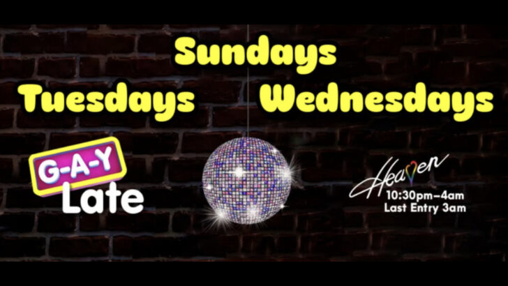 G-A-Y Late at Heaven