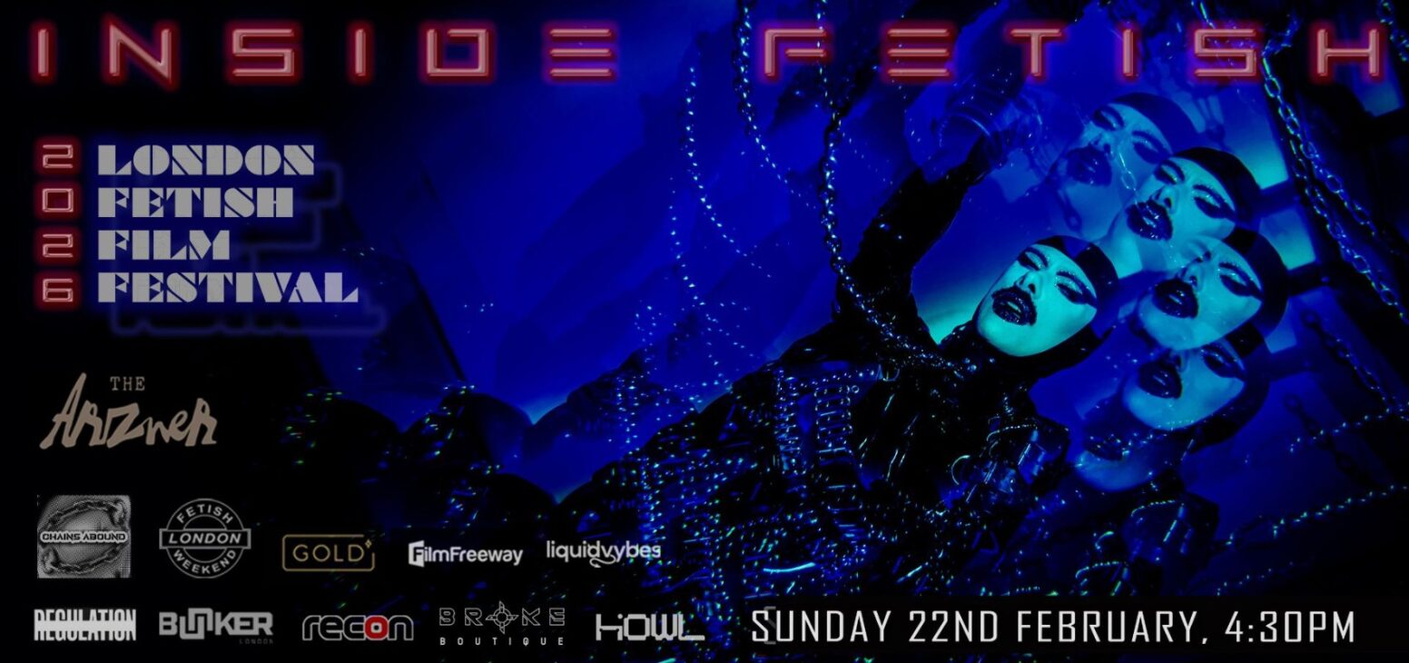 Inside Fetish showing at London Fetish Film Festival Celebrating Kink 19 - 22 February 2026