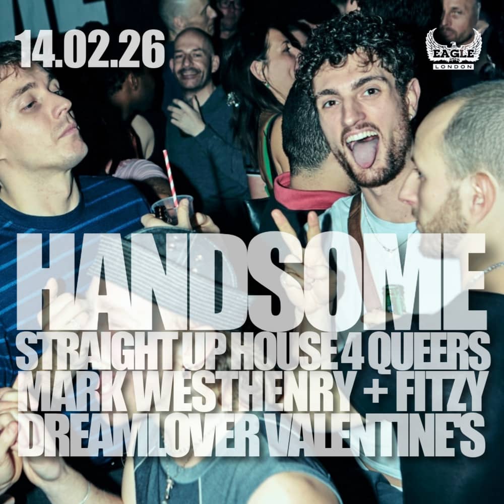 Handsome is a gay men's club in London