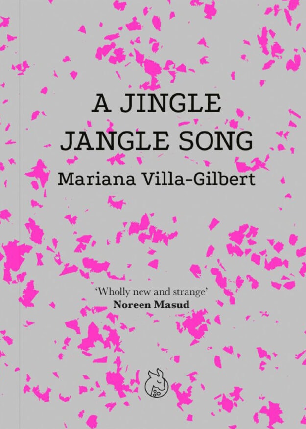 The cover of A Jingle Jangle Song by Mariana Villa-Gilbert published by Lurid Editions.