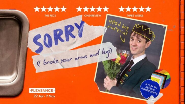 Sorry (I Broke Your Arms and Legs): Critically Acclaimed Queer Farce at London’s Pleasance Theatre, 22 April – 9 May ’26