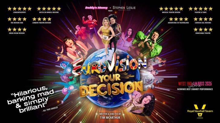 Eurovision Your Decision is a Eurovision cabaret show at The Royal Vauxhall Tavern in London.