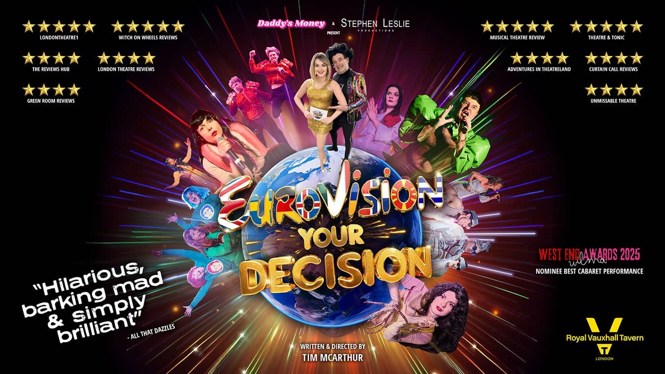 Eurovision Your Decision is a Eurovision cabaret show at The Royal Vauxhall Tavern in London.