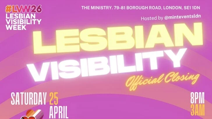 Lesbian Visibility Week Official Closing Party at Ministry, 25 April ’26 (8pm-3am)
