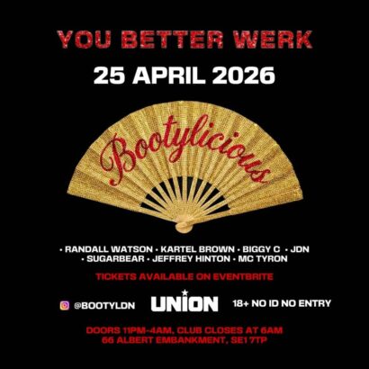 Bootylicious is a gay Black club night every last Saturday of the month at Union Club, Vauxhall in South London.