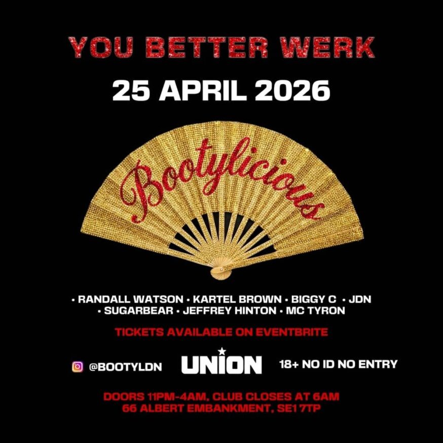 Bootylicious is a gay Black club night every last Saturday of the month at Union Club, Vauxhall in South London.