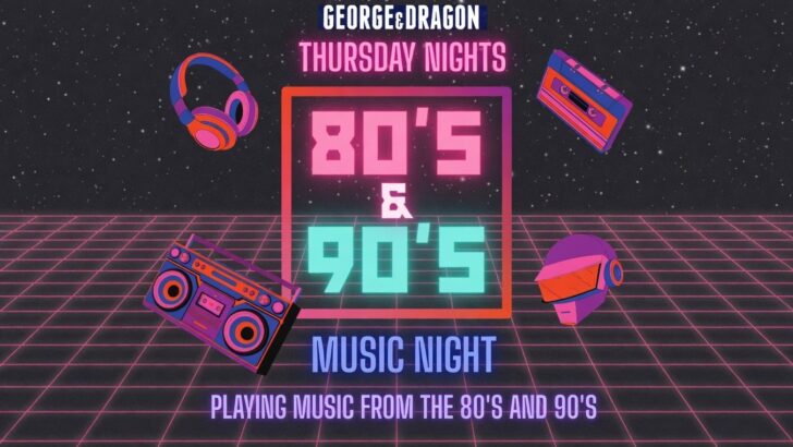 80s & 90s Music Night at The George And Dragon.