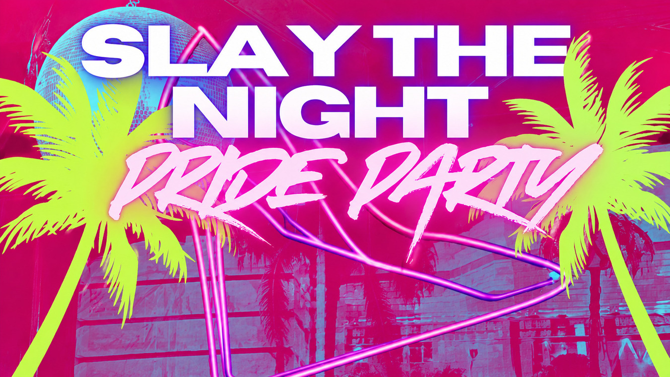 Slay the Night Pride Party