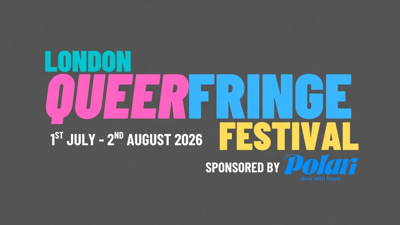 London Queer fringe festival.