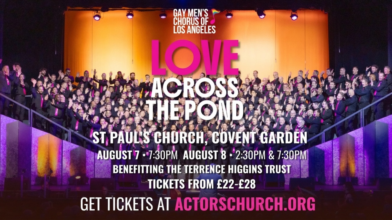 Gay Men’s Chorus of Los Angeles comes to London with Love Across The Pond.