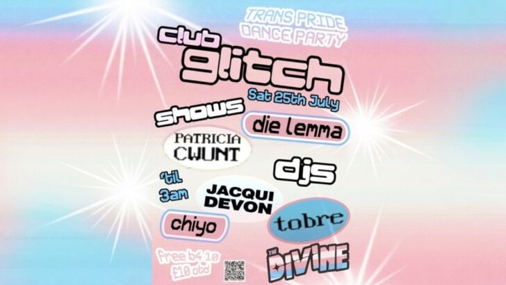 Club Glitch trans Pride Dance Party is on Saturday 25th July 2026