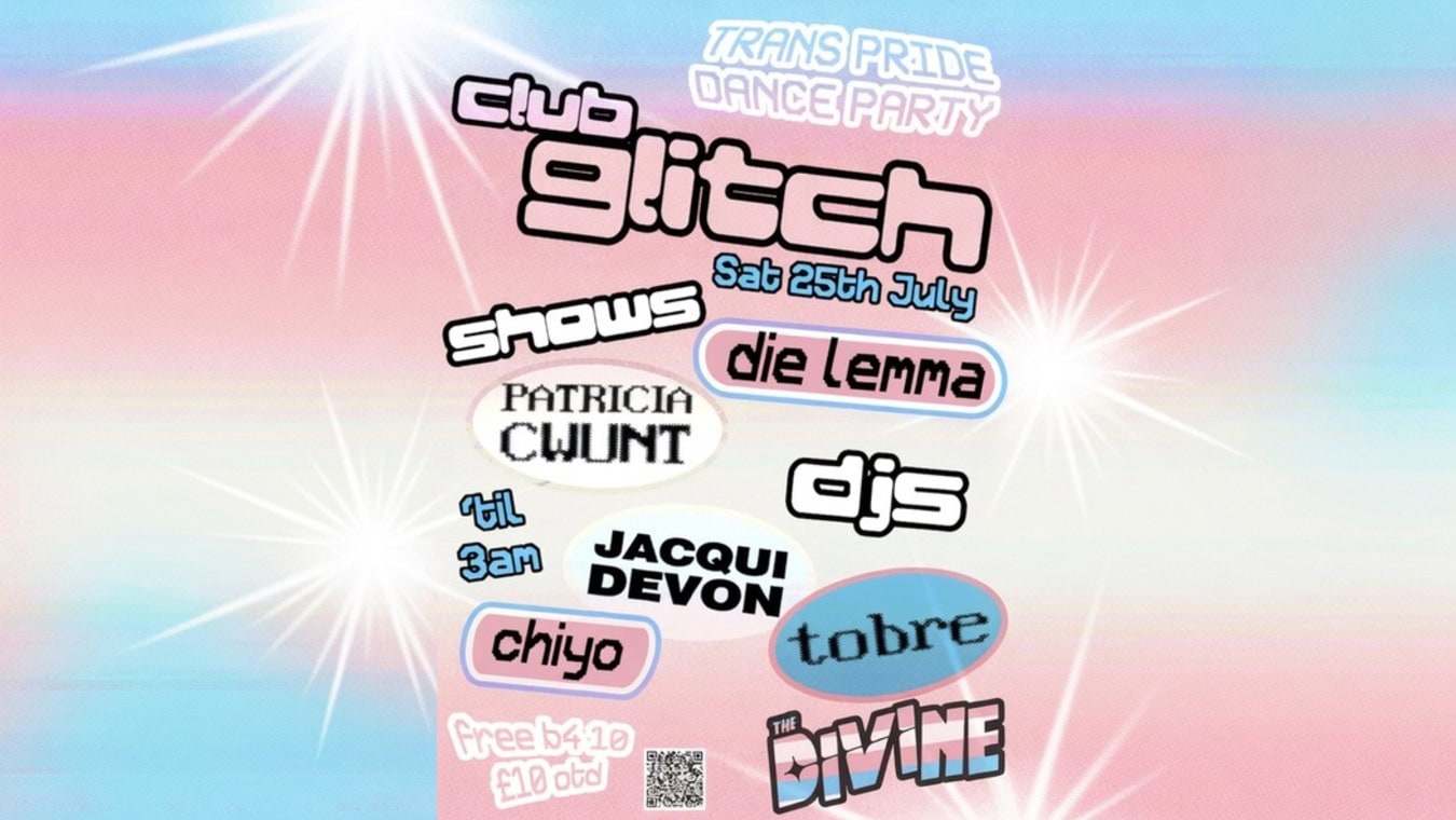 Club Glitch trans Pride Dance Party is on Saturday 25th July 2026