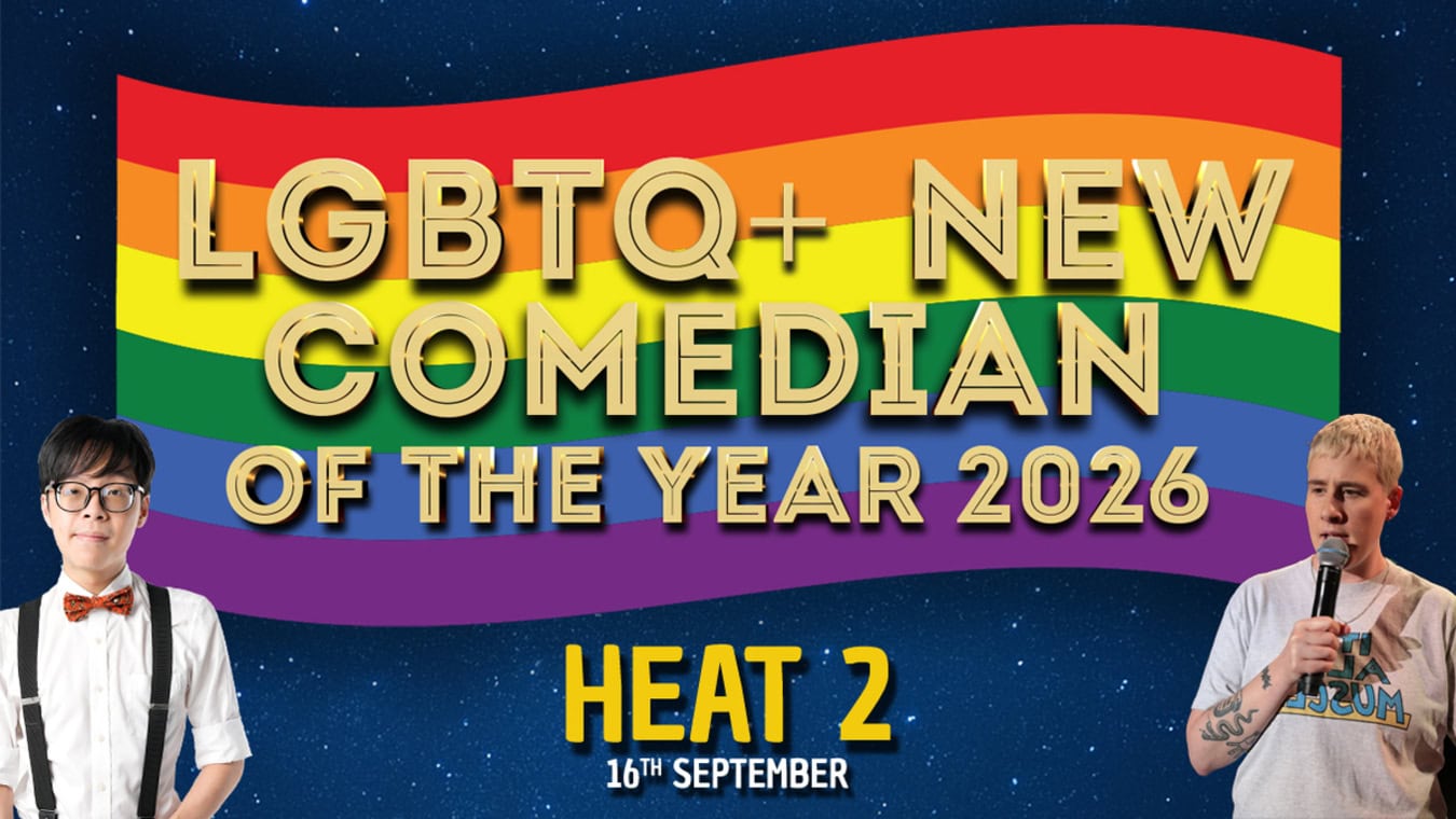 LGBTQ+ New Comedian Of The Year: Heat 2