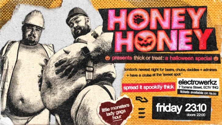 Honey Honey is a gay club in London.